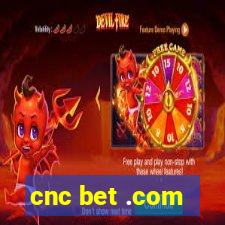 cnc bet .com